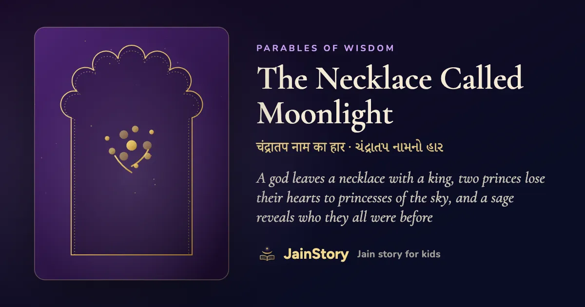 The Necklace Called Moonlight: a Jain story for kids from the Parables of Wisdom collection